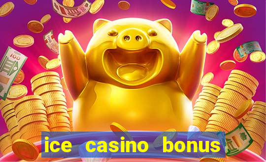 ice casino bonus 25 euro